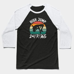 High Jump 24/7/365 Baseball T-Shirt